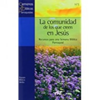 COMUNIDAD DE LOS QUE CREEN EN JESUS, LA - 1ª