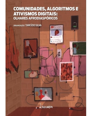 COMUNIDADES, ALGORITMOS E ATIVISMOS DIGITAIS - OLHARES AFRODIASPO´RICOS