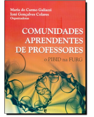 COMUNIDADES APRENDENTES DE PROFESSORES: O PIBID NA FURG