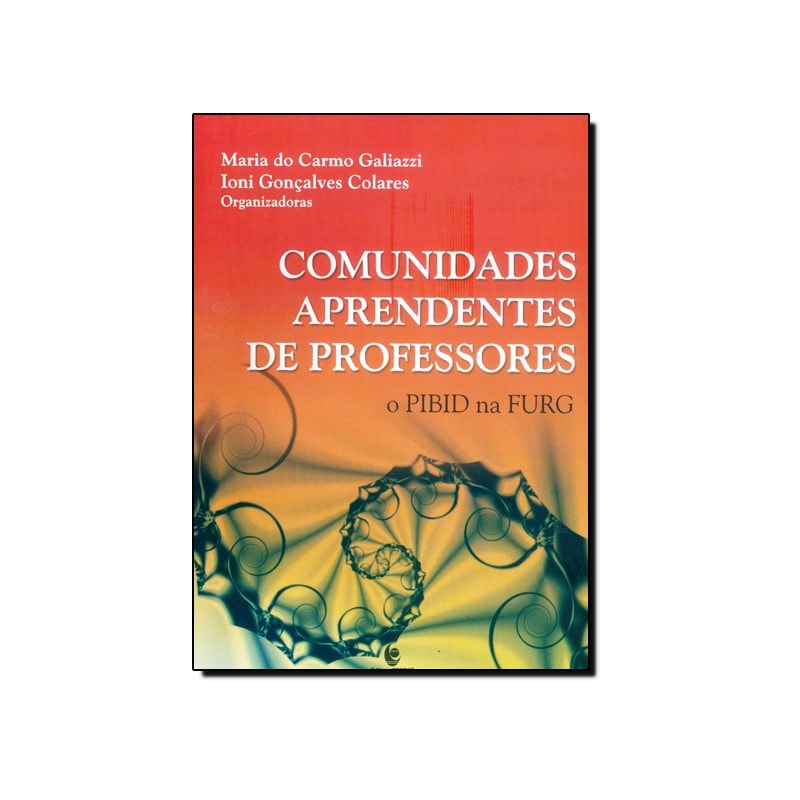 COMUNIDADES APRENDENTES DE PROFESSORES: O PIBID NA FURG