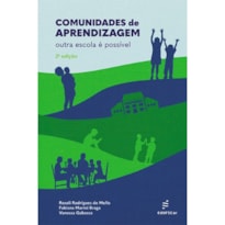 COMUNIDADES DE APRENDIZAGEM - OUTRA ESCOLA E POSSIVEL