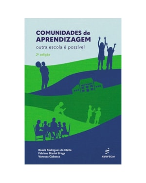 COMUNIDADES DE APRENDIZAGEM: OUTRA ESCOLA É POSSÍVEL