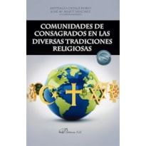 COMUNIDADES DE CONSAGRADOS EN LAS DIVERSAS TRADICIONES RELIGIOSAS