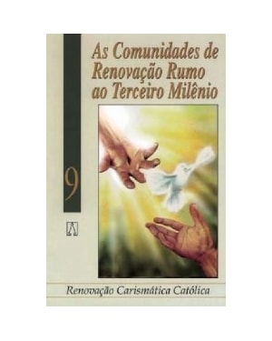 COMUNIDADES DE RENOVACAO RUMO AO TERCEIRO, AS - VOL.9 - 2ª