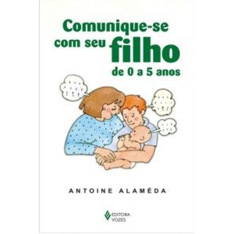 COMUNIQUE-SE COM SEU FILHO  - DE 0 A 5 ANOS