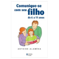 COMUNIQUE-SE COM SEU FILHO DE 6 A 11 ANOS