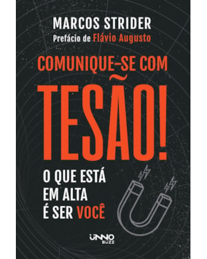 COMUNIQUE-SE COM TESÃO: O QUE ESTÁ EM ALTA É SER VOCÊ