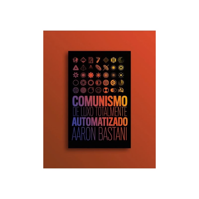 COMUNISMO DE LUXO TOTALMENTE AUTOMATIZADO