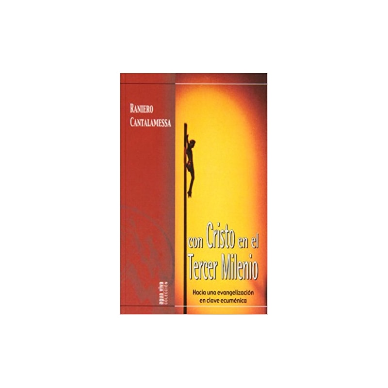 CON CRISTO EN EL TERCER MILENIO - HACIA UNA EVANGELIZACION EN CLAV E ECUMENICA