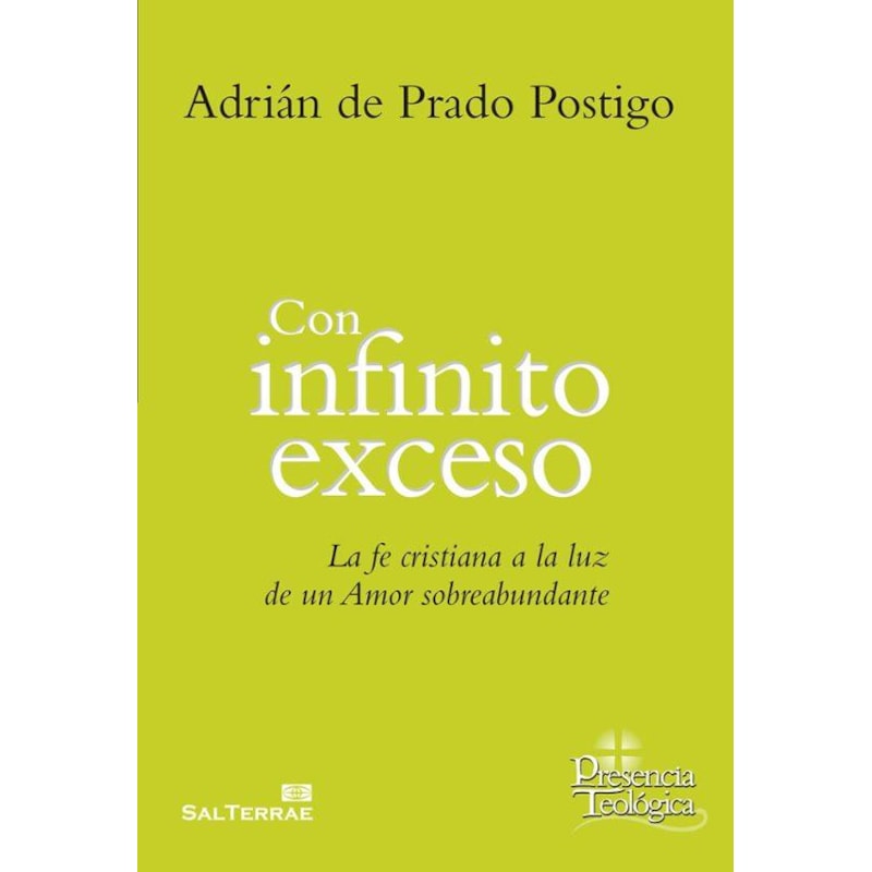 CON INFINITO EXCESO: LA FE CRISTIANA A LA LUZ DE UN AMOR SOBREABUNDANTE