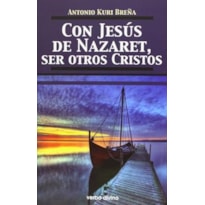 CON JESUS DE NAZARET SER OTROS CRISTOS - 1ª