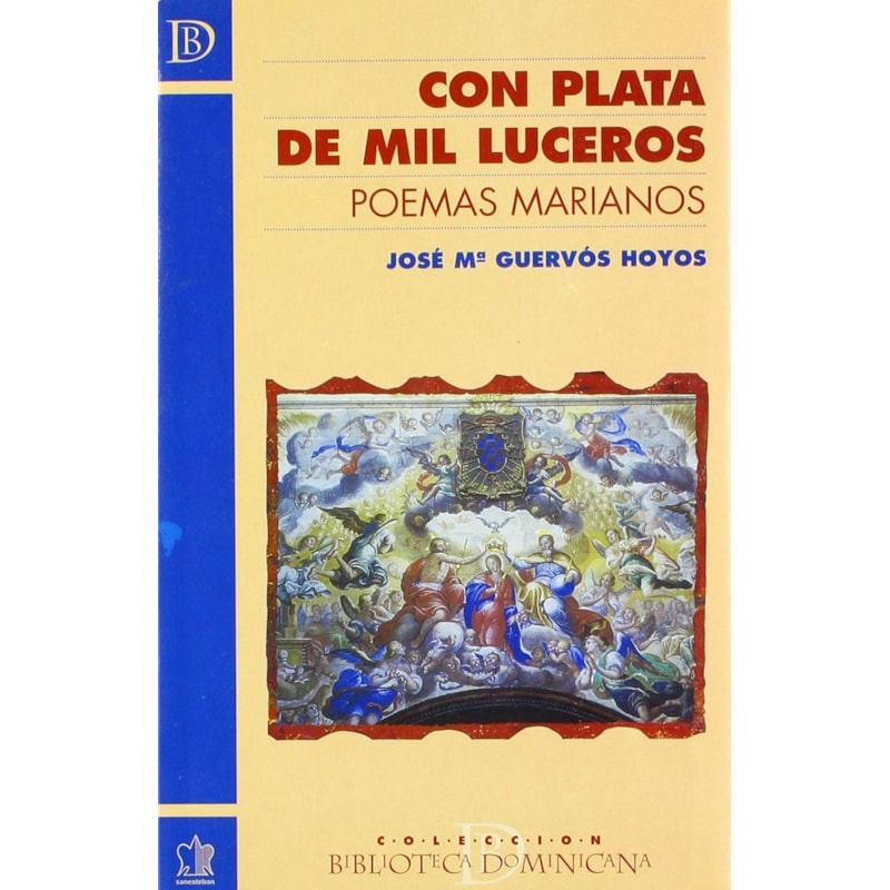 CON PLATA DE MIL LUCEROS. POEMAS MARIANOS