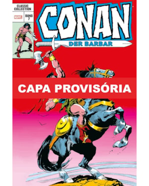 Conan, o bárbaro: a era clássica vol. 7 (omnibus)