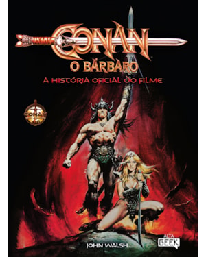 Conan, o bárbaro: a história oficial do filme