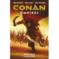 CONAN OMNIBUS VOL. 7: BRUXARIAS E BATALHAS