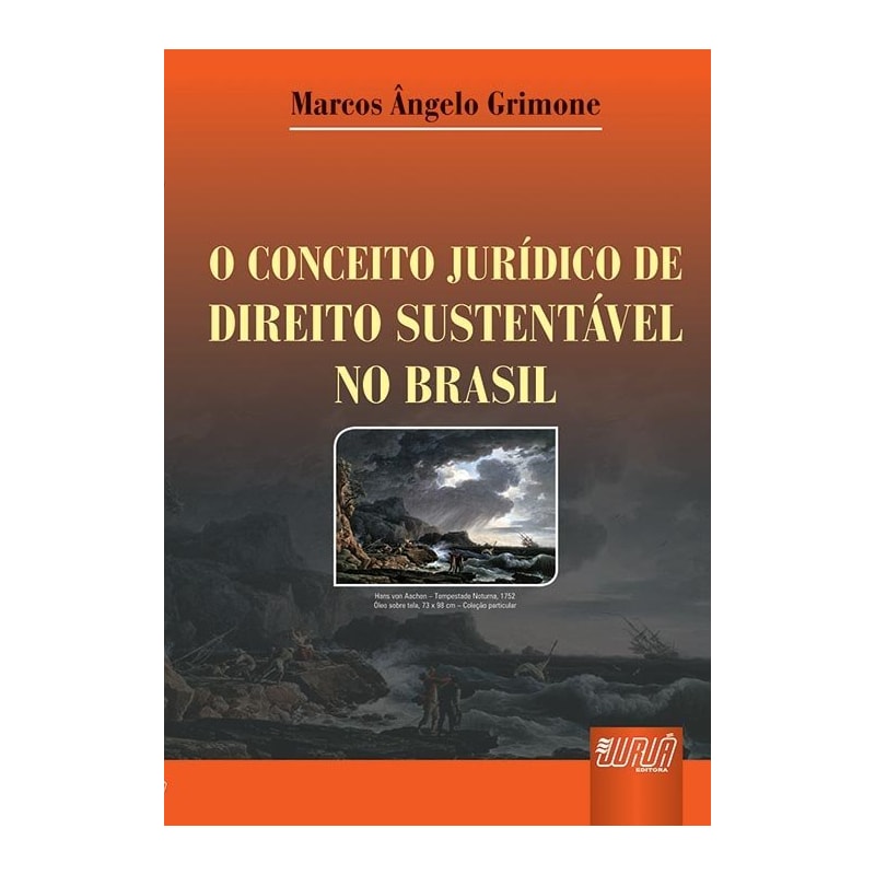 CONCEITO JURÍDICO DE DIREITO SUSTENTÁVEL NO BRASIL, O