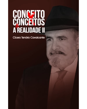 Conceito X Conceitos & A Realidade II