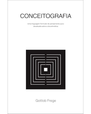Conceitografia: uma linguagem formular do pensamento puro decalcada sobre a da aritmética