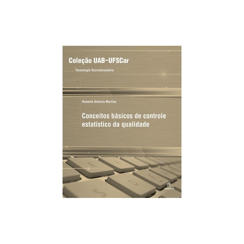 CONCEITOS BÁSICOS DE CONTROLE ESTATÍSTICO DA QUALIDADE
