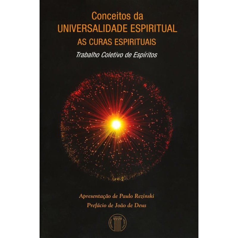 CONCEITOS DA UNIVERSALIDADE ESPIRITUAL - AS CURAS ESPIRITUAIS: TRABALHO COLETIVO DE ESPÍRITOS