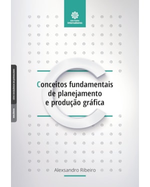 CONCEITOS FUNDAMENTAIS DE PLANEJAMENTO E PRODUÇÃO GRÁFICA