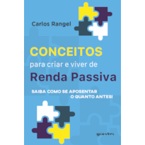 Conceitos para criar e viver de renda passiva: saiba como se aposentar o quanto antes