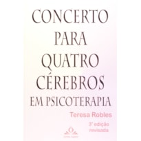 CONCERTO PARA QUATRO CÉREBROS EM PSICOTERAPIA