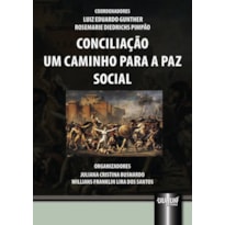 CONCILIAÇÃO - UM CAMINHO PARA A PAZ SOCIAL