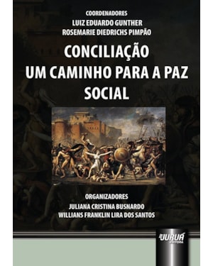 CONCILIAÇÃO - UM CAMINHO PARA A PAZ SOCIAL