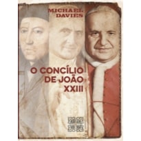 CONCÍLIO DE JOÃO XXIII, O