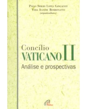 CONCILIO VATICANO II - ANALISE E PROSPECTIVAS