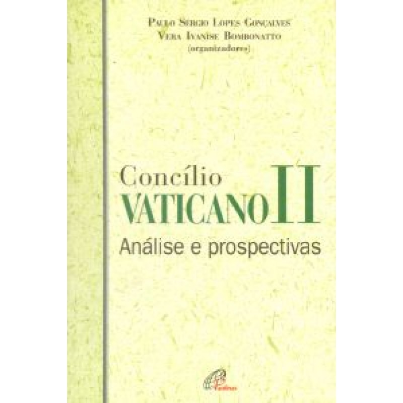 CONCILIO VATICANO II - ANALISE E PROSPECTIVAS