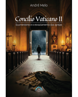 Concílio Vaticano II: Ecumenismo e o esvaziamento das igrejas