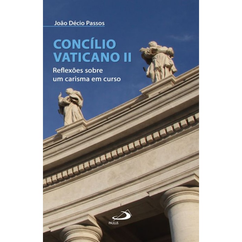 Concílio Vaticano II: reflexões sobre um carisma em curso