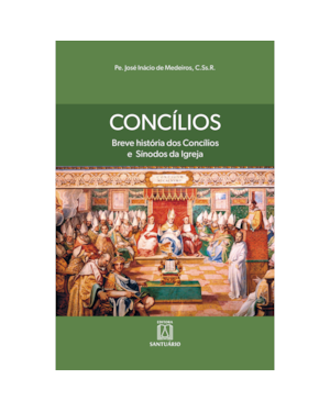 Concílios: breve história dos Concílios e Sínodos da Igreja