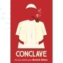 Conclave: Um novo mistério para Sherlock Holmes