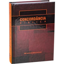 CONCORDÂNCIA BÍBLICA ARA, LETRA REGULAR, CAPA DURA MARROM: ALMEIDA REVISTA E ATUALIZADA (ARA)