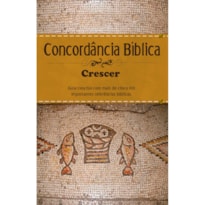 CONCORDÂNCIA BÍBLICA - CRESCER - ESTAMPA ÚNICA
