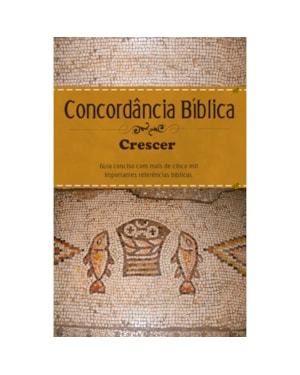 CONCORDÂNCIA BÍBLICA - CRESCER - ESTAMPA ÚNICA