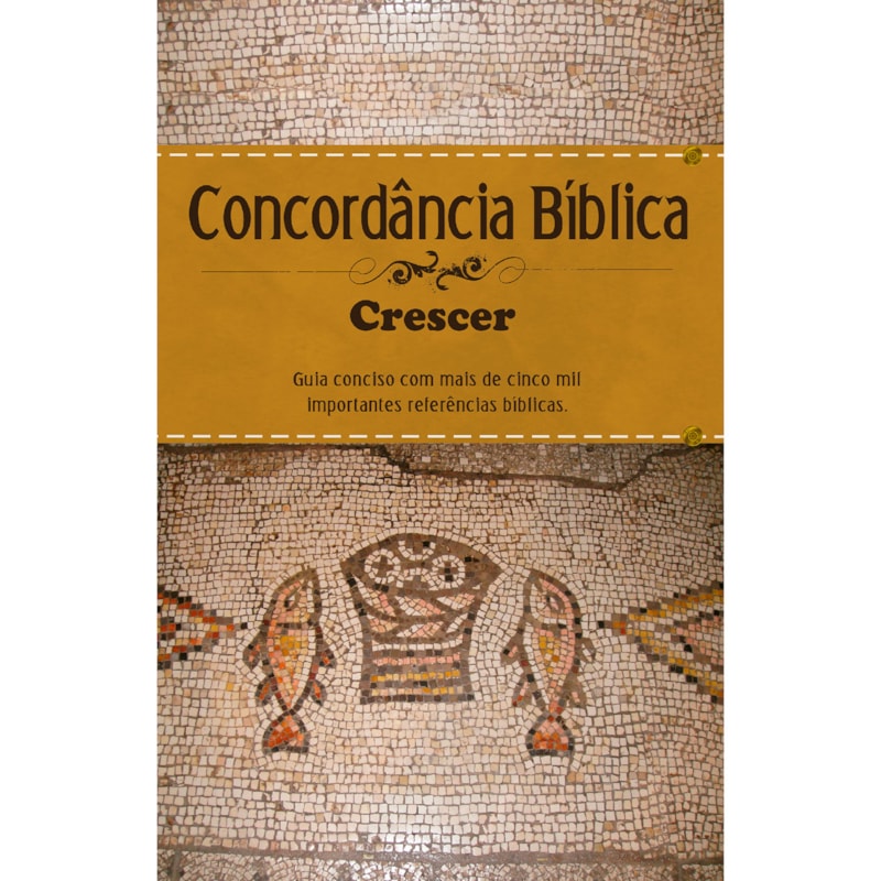 CONCORDÂNCIA BÍBLICA - CRESCER - ESTAMPA ÚNICA