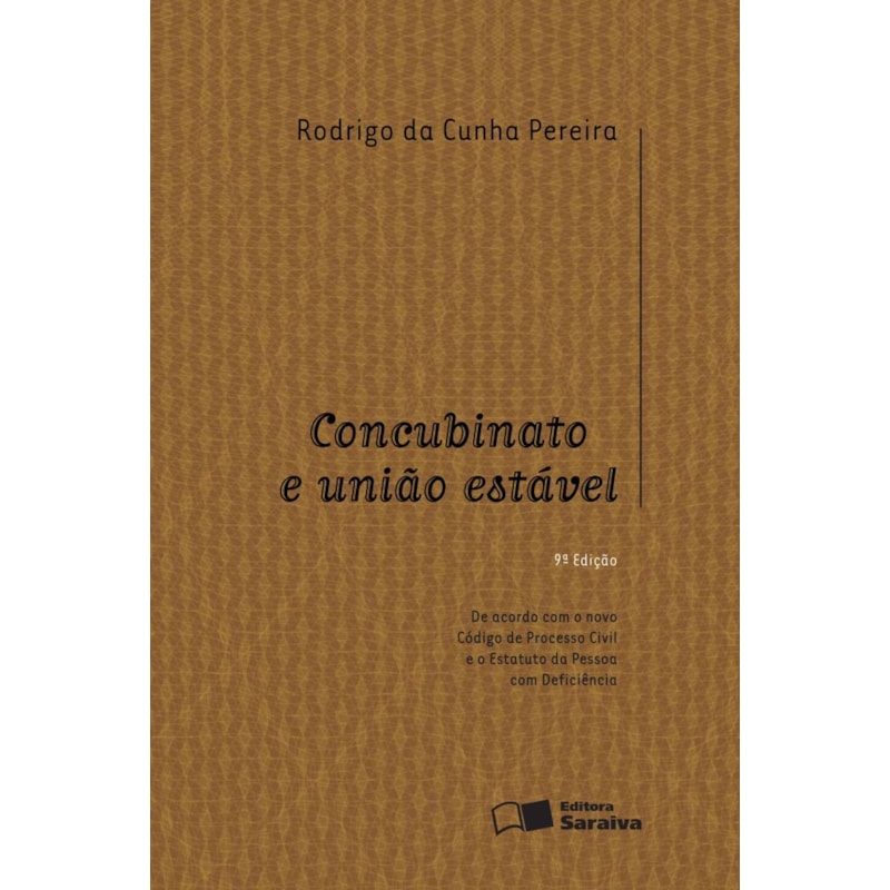 CONCUBINATO E UNIÃO ESTÁVEL - 9ª EDIÇÃO 2016