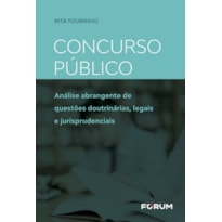 CONCURSO PÚBLICO: ANÁLISE ABRANGENTE DE QUESTÕES DOUTRINÁRIAS, LEGAIS E JURISPRUDENCIAIS