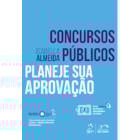 CONCURSO PÚBLICO - PLANEJE SUA APROVAÇÃO - 1ª EDIÇÃO 2017