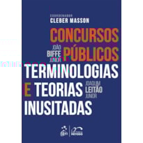 CONCURSOS PÚBLICOS - TERMINOLOGIAS E TEORIAS INUSITADAS - 1ª EDIÇÃO 2017