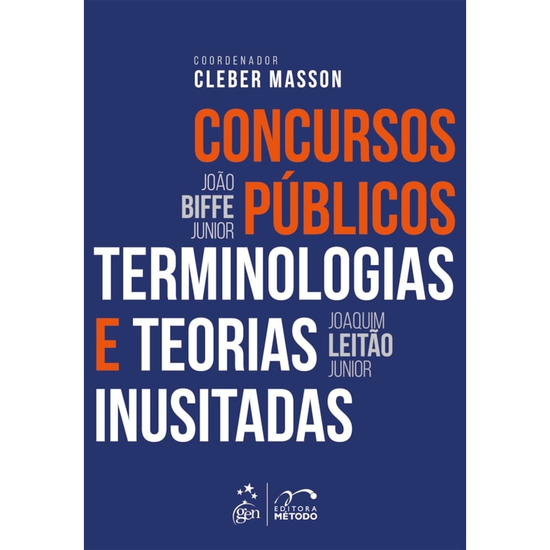 CONCURSOS PÚBLICOS - TERMINOLOGIAS E TEORIAS INUSITADAS - 1ª EDIÇÃO 2017