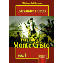 CONDE DE MONTE CRISTO, O - VOL. I