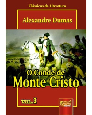 CONDE DE MONTE CRISTO, O - VOL. I
