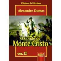 CONDE DE MONTE CRISTO, O - VOL. II