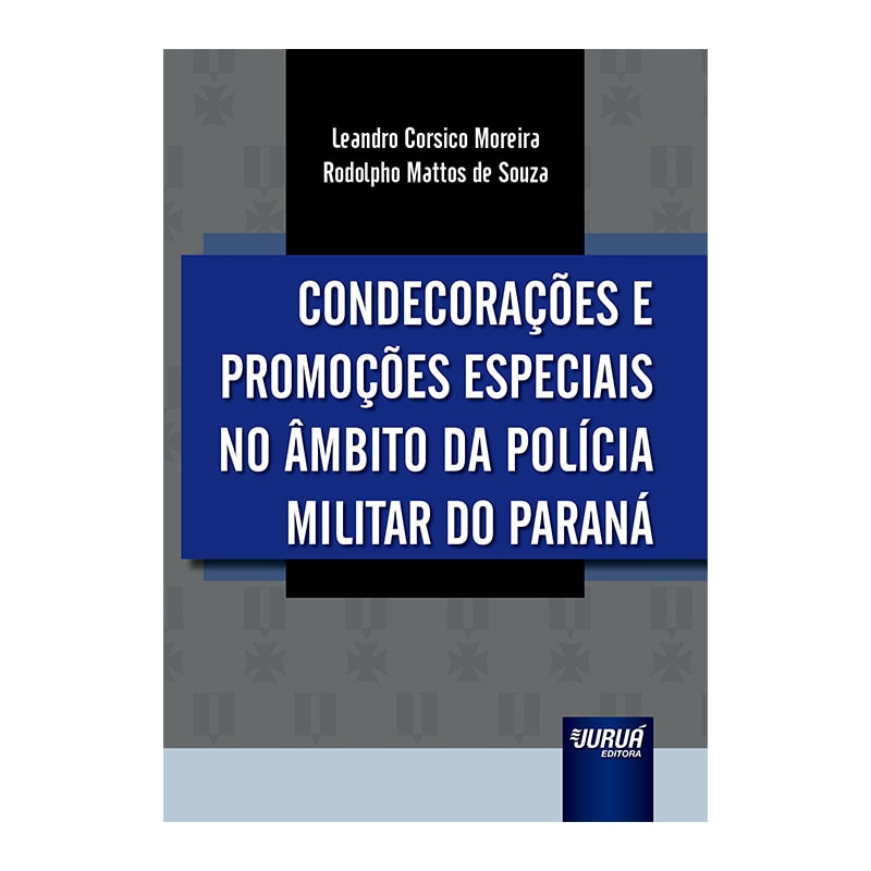 CONDECORAÇÕES E PROMOÇÕES ESPECIAIS NO ÂMBITO DA POLÍCIA MILITAR DO PARANÁ