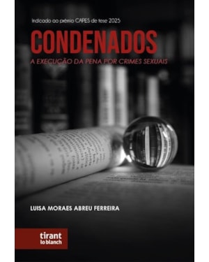 CONDENADOS: A EXECUÇÃO DA PENA POR CRIMES SEXUAIS